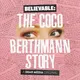 Believable: The Coco Berthmann Story artwork