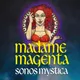 Madame Magenta: Sonos Mystica artwork