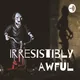 Irresistibly Awful artwork
