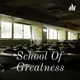 School Of Greatness artwork