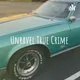 Unravel True Crime artwork