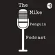 The Mike Penguin Podcast artwork