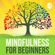 Mindfulness For Beginners artwork