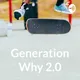 Generation Why 2.0 artwork