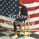 Sit Down And Shut Up artwork