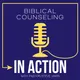Biblical Counseling in Action artwork