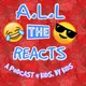 A.L.L the Reacts Podcast artwork