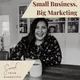 Small Business, Big Marketing artwork