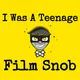 I Was A Teenage Film Snob artwork
