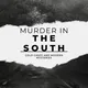 Murder In The South: Cold Cases and Modern Mysteries artwork