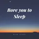 Bore You To Sleep - Sleep Stories for Adults artwork