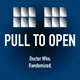 Pull To Open: A Random Doctor Who Podcast artwork