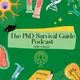 The PhD Survival Guide Podcast artwork