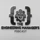 The Engineering Manager's Podcast artwork
