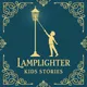 Lamplighter Kids Stories artwork