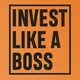 Invest Like a Boss artwork