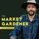 The Market Gardener Podcast artwork