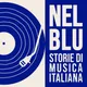 Nel Blu | Storie di musica italiana artwork