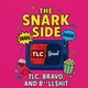 The Snark Side: The Chaotic World of TLC, Bravo, and Reality TV artwork