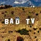 Bad TV | A Reality TV Recap Program artwork