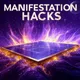 Manifestation Hacks artwork