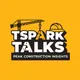 TSpark Talks: Peak Construction Insights artwork