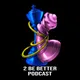 2 Be Better artwork