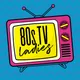 80s TV Ladies artwork