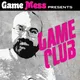 Game Club: A Game Mess Podcast artwork