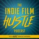 Indie Film Hustle® - A Filmmaking Podcast artwork