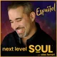 Next Level Soul Español con Alex Ferrari artwork