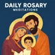 Daily Rosary Meditations Podcast artwork