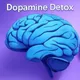 The Dopamine Detox artwork