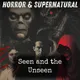 Seen and the Unseen artwork