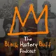 The Black History Buff Podcast artwork