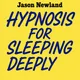 Hypnosis for sleeping deeply (Jason Newland) artwork