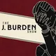 The J. Burden Show artwork