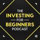 The Investing for Beginners Podcast - Your Path to Financial Freedom artwork