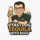 Tasting Tequila with Brad artwork