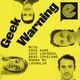 Geek Warning artwork