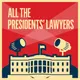 All the Presidents' Lawyers artwork