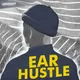 Ear Hustle artwork