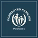 Connected Families Podcast artwork