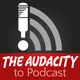 The Audacity to Podcast® - tips and how to start and grow profit in podcasting artwork