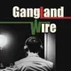 Gangland Wire artwork