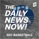SEC Basketball News Today | 2 Min News | The Daily News Now! artwork