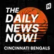 Cincinnati Bengals News Today | 2 Min News | The Daily News Now! artwork