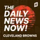 Cleveland Browns News Today | 2 Min News | The Daily News Now! artwork