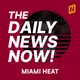 Miami Heat News Today | 2 Min News | The Daily News Now! artwork