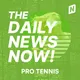 Pro Tennis News Today | 2 Min News | The Daily News Now! artwork